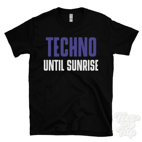 Techno until sunrise shirt - techno, t-shirt