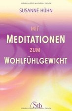 Mit Meditationen zum Wohlfühlgewicht von Hühn, Susanne | Buch | Zustand gut