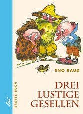 Drei lustige Gesellen. Erstes Buch | Eno Raud | deutsch
