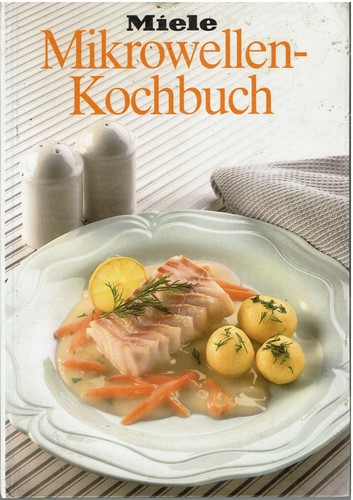 Miele mikrowellen kochbuch - miele, mikrowellen-kochbuch