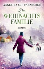 Die Weihnachtsfamilie: Roman
