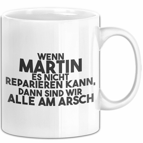 Martin tasse wenn nicht - tasse,