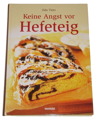 Keine angst vor hefeteig von - keine,