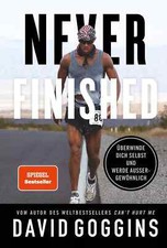 Never finished david goggins - finished,