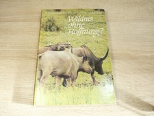 Ursula und Wolfgang Ullrich: Wildnis ohne Hoffnung? / Gebunden