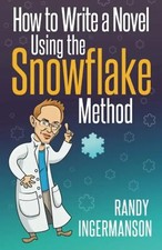 How to Write a Novel Using the Snowflake Method (Advanced Fiction Writing) - Ing