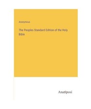 The Peoples Standard Edition of the Holy Bible, Anonymous