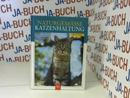 Naturgemäße katzenhaltung - naturgemäße,