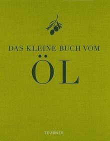 Das kleine buch vom öl - kleine,