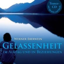 Gelassenheit - im Alltag und