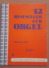 12 Bestseller für Orgel. Teil 2 : Stimmungslieder, Leicht arangiert Kurt Gelück