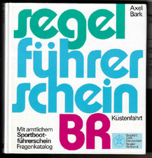 Segelführerschein BR Küstenfahrt mit Sportbootführerschein Fragenkatalog A. Bark