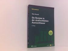 Die Revision in der strafrechtlichen Assessorklausur [mit 9 neuen Examensklausur