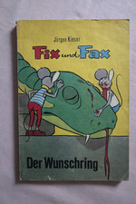Fix und Fax Mäuseabenteuer Kinderbuch DDR Der Wunschring rar Jürgen Kieser Comic