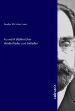 Christian Levin Sander | Auswahl altdänischer Heldenlieder und Balladen | Buch