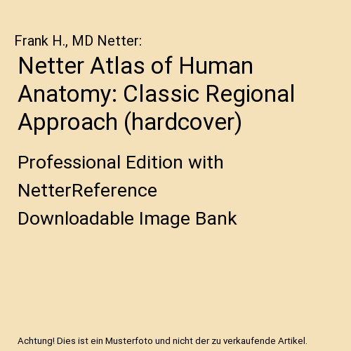 Netter atlas human anatomy - netter, of