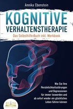 KOGNITIVE VERHALTENSTHERAPIE - Das Selbsthilfe Buch inkl... | Buch | Zustand gut