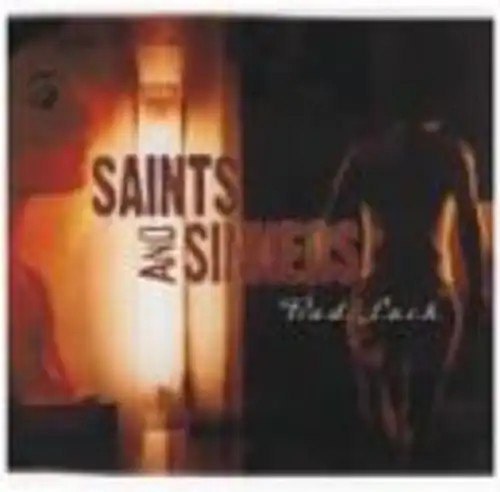Saints sinners bad luck - bad,