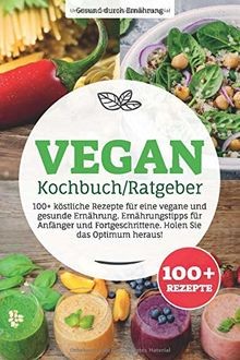 Vegan kochbuch ratgeber 100 - kochbuch/, 100+