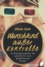 Wunschkind außer Kontrolle -