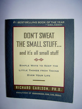 Richard Carlson " DON´T SWEAT THE SMALL STUFF... and it´s a small stuff "