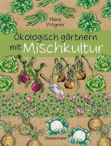ökologisch gärtnern mit - gärtnern,