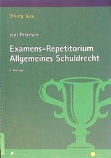 Examens-Repetitorium allgemeines Schuldrecht. Unirep Jura; Jura auf den [Punkt] 