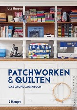 Patchworken und Quilten | Uta