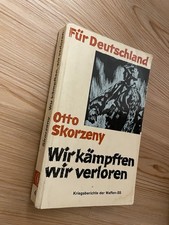 Otto Skorzeny Wir Kämpften