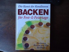 Bücher -Backen  für Fest - und Feiertage- Die Kunst der Konditoren -  gebunden