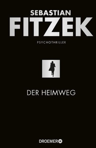 Der heimweg psychothriller - heimweg:,