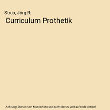 Curriculum Prothetik, Strub, Jörg R