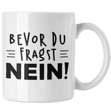 Lustige Tasse - Bevor Du