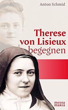 Therese von lisieux - lisieux, begegnen