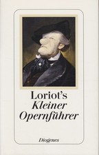 Loriot's Kleiner Opernführer Loriot Diogenes 2003 - Schutzumschl