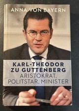 Anna von Bayern: Karl-Theordor zu Guttenberg, Aristokrat, Politstar, Minister