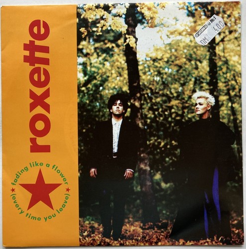 Roxette fading like a flower - -,