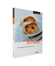 33 x Strudel: So genießt Südtirol, Heinrich Gasteiger, Gerhard Wieser, Helmut 