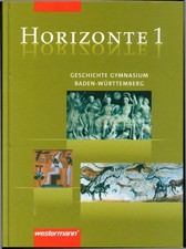 Horizonte 1 Kl. 6 Schülerband  mit Kopiervorlagen und Lösungen Geschichte