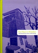 Ein Haus in Arkadien : das