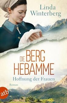 Die berghebamme hoffnung - die, –