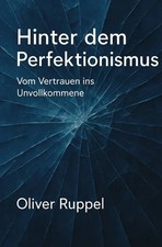 Hinter dem Perfektionismus |