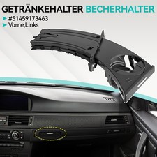 Getränkehalter Cupholder Fahrerseitig Schwarz Links für BMW 3 ER E90 E91 E92 E93