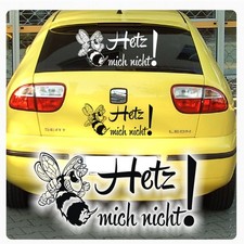 Autoaufkleber Hetz mich nicht