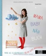 Mama-Baby-Nähbuch: Mehr als 35 Nähprojekte fu..r ein... | Buch | Zustand sehr gut