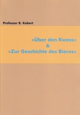 Über den Kwas & Geschichte des Bieres russischer Kwas Rezepte Herstellung Buch