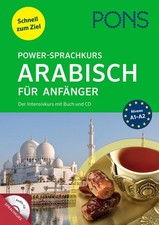 PONS Power-Sprachkurs Arabisch für Anfänger: Schnell zum Ziel. Der Intensiv