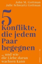 5 Konflikte, die jedem Paar begegnen - John M. Gottman (2023) - UNGELESEN