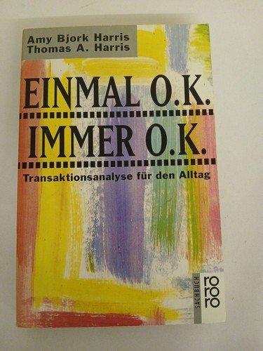 Einmal immer o k - o.k.,