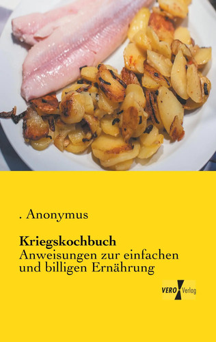 Anonymus kriegskochbuch - kriegskochbuch, |